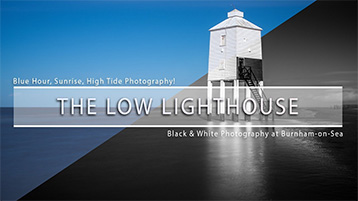 Photographing The Low Lighthouse at Burnham on Sea